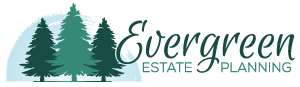 Evergreen Estate Planning